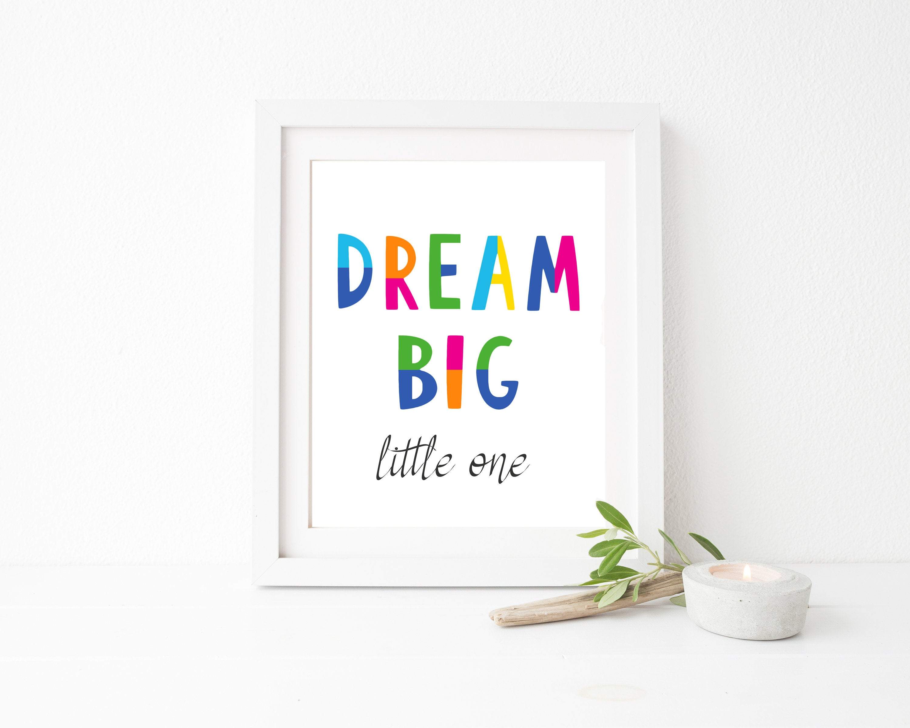 Dream Big Little One Quote, Featured in bright colors, Girls & Boys art, printable kids wall art -25 sizes Include - Instant Download -H1362 nursery art print baby nursery bedroom decor
