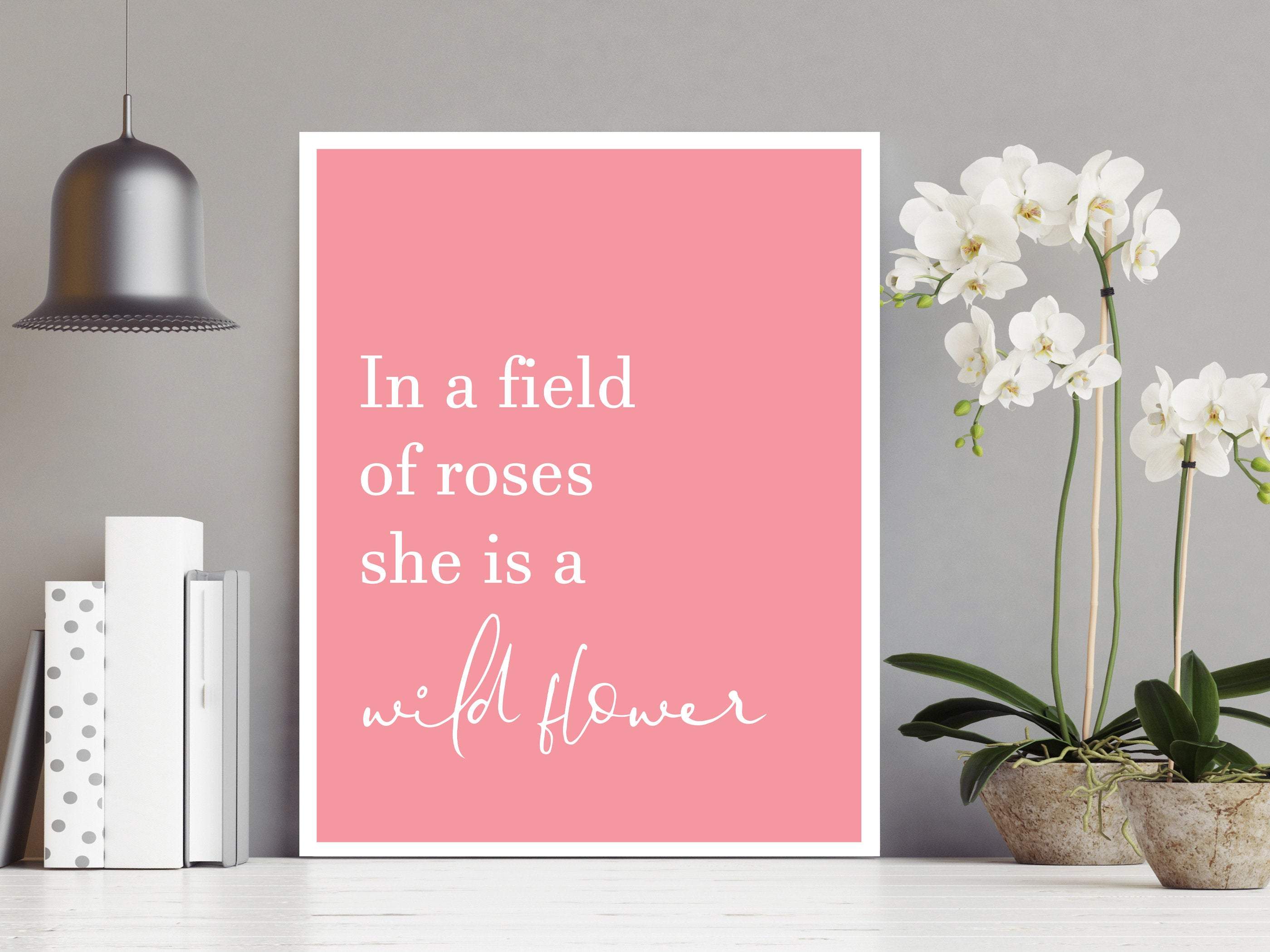 In a field of roses she is a wildflower print - Pink nursery print - Baby girl nursery wall art - Wildflower quote - Printable wall art nursery art print baby nursery bedroom decor