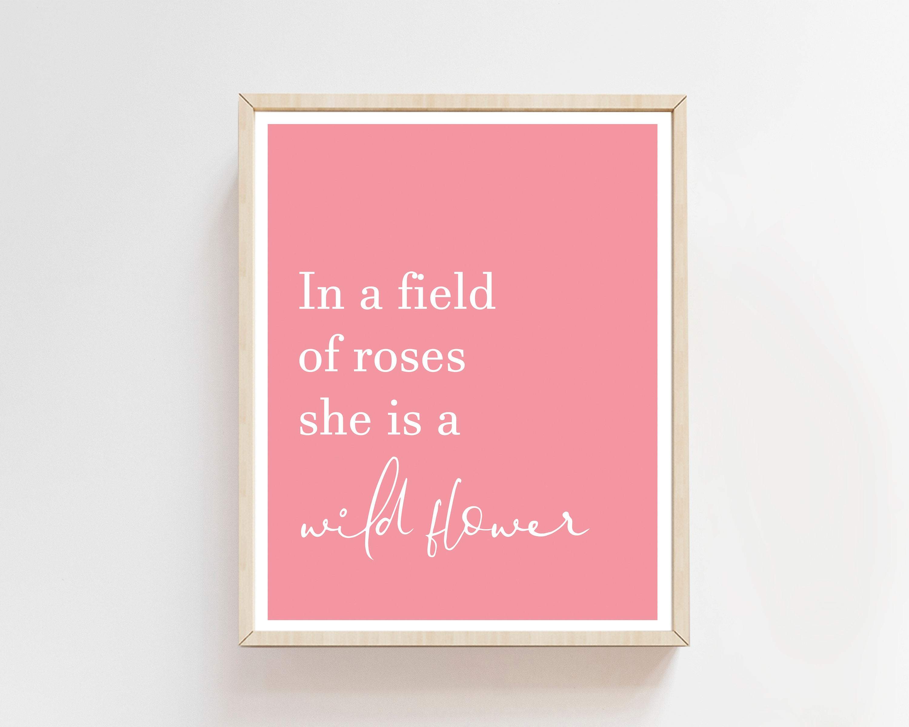 In a field of roses she is a wildflower print - Pink nursery print - B –  Hop And Pop Kids Wall Art